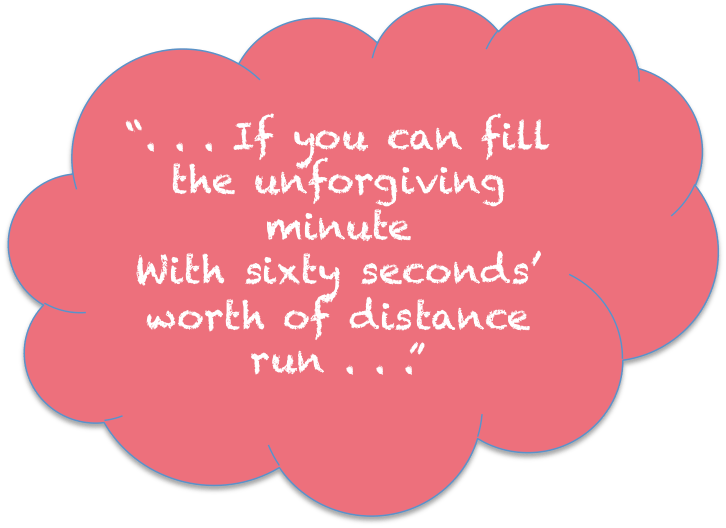 if you can fill the unforgiving minute