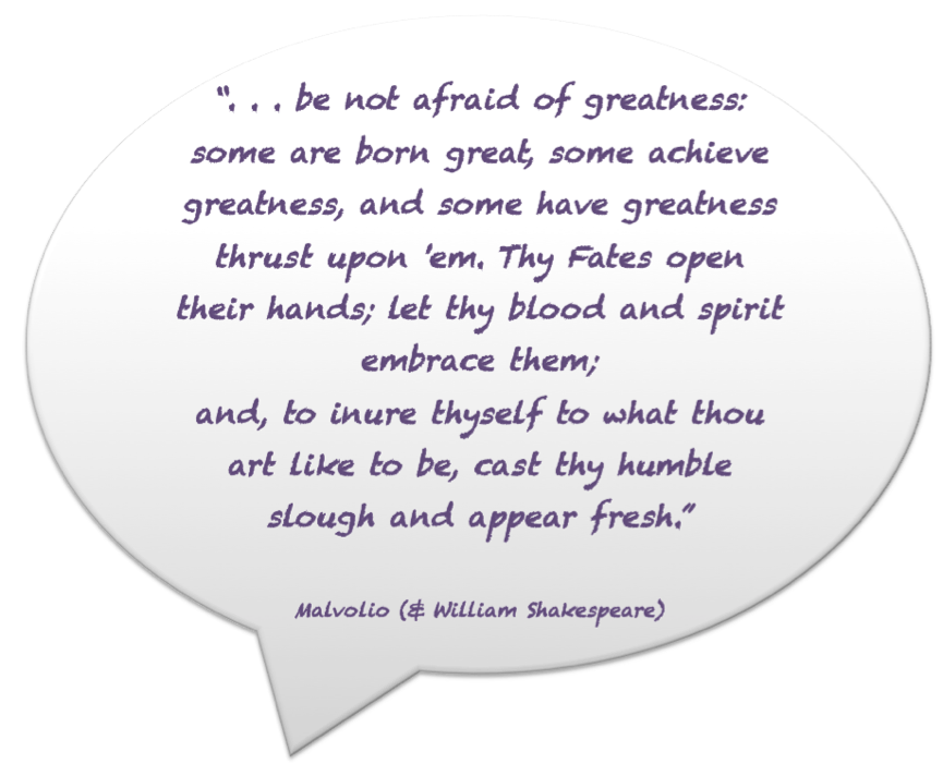 Be not afraid of greatness