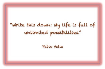 My life is full of unluimited possibilities