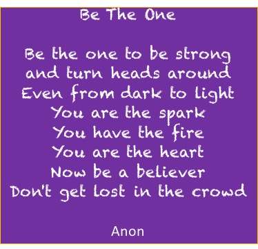 Be the one